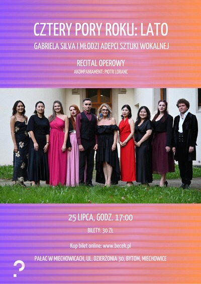 Plakat wydarzenia:  Cztery Pory Roku: LATO – Gabriela Silva i młodzi adepci sztuki wokalnej w Pałacu w Miechowicach 