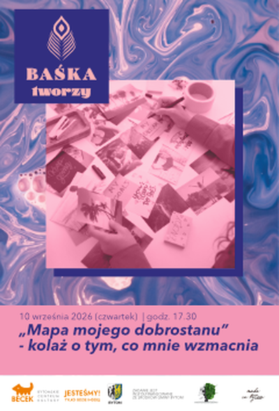 Plakat wydarzenia:  BAŚKA tworzy: „Mapa mojego dobrostanu” – kolaż o tym, co mnie wzmacnia 