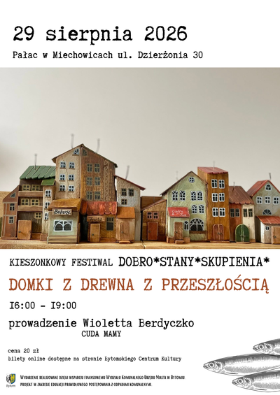 Plakat wydarzenia:  DOMKI Z DREWNA Z PRZESZŁOŚCIĄ | Wioletta Berdyczko CUDA MAMY 