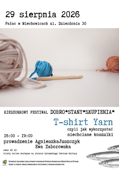 Plakat wydarzenia:  T-SHIRT YARN | Jak wykorzystać niechciane koszulki | Agnieszka Juszczyk i Ewa Zaborowska 