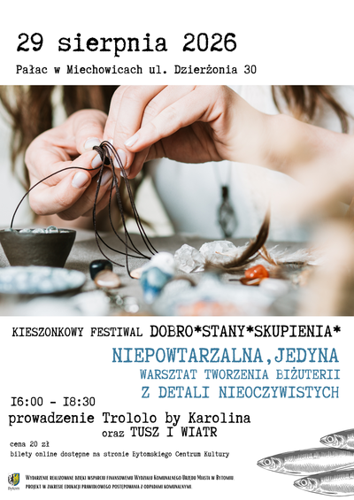 Plakat wydarzenia:  NIEPOWTARZALNA, JEDYNA | Warsztat tworzenia biżuterii z detali nieoczywistych | TUSZ I WIATR 